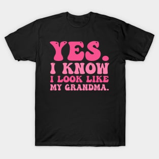 Yes I Know I Look Like My Grandma Breast Cancer Awareness T-Shirt